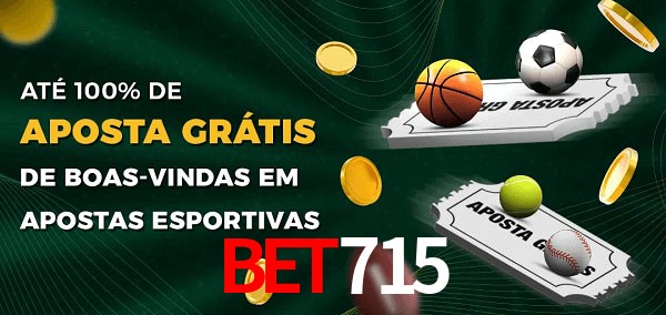 bet715 Ate 100% de Aposta Gratis